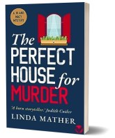 The Perfect House for Murder by Linda Mather @lLindaMather #bookreview
